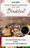 Slow Cooker Cookbook for Your Breakfast: Tasty and Affordable Slow Cooker Recipes to Start Your Day with the Right Foot