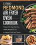 1500 REDMOND Air Fryer Oven Cookbook: Prepare1500 Days Delicious Healthy Recipes for you to Surprise Family and Friends