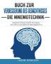 Buch zur Verbesserung des Gedächtnisses - Die Mnemotechnik: Gedächtnisverbesserung für Erwachsene (Die aktiven und effektiven Führungskräfte 2)