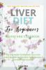 Liver Diet Cookbook For Beginners: The Easiest Guide To Maintain Your Renal Health Routine And To Cook 130+ Recipes In The Best Way Possible