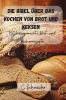 Die Bibel uber das Kochen von Brot und Keksen