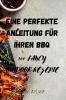 Eine Perfekte Anleitung Fur Ihren BBQ