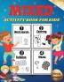 Mixed Activity Book for Kids: Activity Book For Children Including Word Search Coloring Pages Mazes Sudoku . Cool Gift For Boys and Girls. Mixed puzzle book for clever kids age 8-12