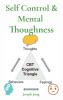 Self Control & Mental Thoughness: How does CBT help you deal with overwhelming problems in a more positive way