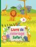 Livre de coloriage Safari: 184 / 5000 Translation results Amazing Safari Coloring Book avec des animaux sauvages simples d'Afrique pour les enfants de ... les lions les hippopotames les éléphan