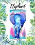 Elephant Coloring Book for Kids: 50 Wonderful Elephant Pages for Coloring Cute Elephant Drawing for Coloring Easy Coloring and Activity Book for Boys and Girls Ages 2 and Up