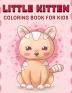 Little Kitten Coloring Book For Kids: Funny Coloring Book for Kids With Little Stories and Quotes