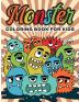 Monster Coloring Book for Kids: Color and Create Beautiful Monster Fun Monster Coloring Pages for Relaxation and Stress Relief