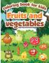 Fruits and Vegetables Coloring Book for Kids: Fruits and Vegetables Activity Book for Kids ages 4-8