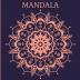 Mandala: Un Libro Para Colorear Con Los Más Bellos Mandalas Diseñados Para Relajar Y Calmar