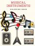 Musical Instruments Coloring Book: Music Coloring Book