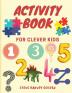 Activity book for clever Kids: Connect the dots Mazes Word search Picture puzzles Many more