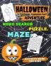 HALLOWEEN ADVENTURE - Word Search PUZZLE. MAZE and more - ACTIVITY BOOK for KIDS: Fun and Easy Workbook For Kids Aged 6-12 HALLOWEEN SPECIAL EDITION ... Girls Beginners Preschool and Kindergarden