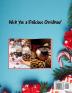 Christmas Recipes Book - Festive Drinks Healthy Elixir Appetizers Desserts and more: Easy to make recipes Cooking book for Christmas: Super ... Your Kitchen Game and for a Tasty Christmas