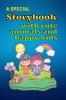 A Special Storybook with Cute Animals and HAPPY KIDS: Children's Book with short stories to read Interesting tales with beautiful images to bring kids ... to life Storybook and Fairy Tales for kids