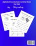 Alphabet Worksheets Activity Book: Spot the Letters and Find the Same Letters Activity Book for Toddlers and Kids ages 3-5