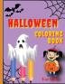 Halloween Coloring Book: Happy Halloween Coloring Book for Toddlers (Halloween Books for Kids)