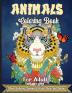 Animals Coloring Book For Adults: An Adult Coloring Book with Lions Elephants Owls Horses Dogs Cats and Many More!