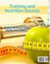 Training and Nutrition Secrets - Build Muscle and Burn Fat Easily