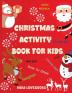 Christmas Activity Book for Kids: Christmas Activities for Kids Christmas Activities Families.