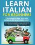 Learn Italian for Beginners: Italian Short Stories for Beginners and Basic Vocabulary for Travellers