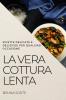 LA VERA COTTURA LENTA