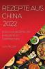 REZEPTE AUS CHINA 2022