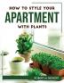 How to style your apartment with plants