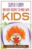 Super funny and easy recipes to make with kids