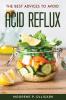 THE BEST ADVICES TO AVOID ACID REFLUX