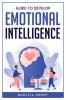 Guide To Develop Emotional Intelligence