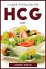 A GUIDE TO FOLLOW THE HCG DIET