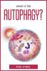 What Is The Autophagy?