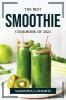 THE BEST SMOOTHIE COOKBOOK OF 2022