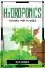 HYDROPONICS ADVICES FOR NOVICES