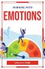 Working with Emotions