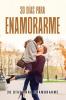 30 Días Para Enamorarme (Spanish Edition)