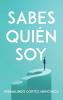 Sabes quién soy (Spanish Edition)