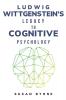 Ludwig Wittgenstein's Legacy to Cognitive Psychology