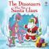 Picture Books: The Dinosaurs who met Santa Claus