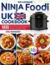 The Ultimate Ninja Foodi UK Cookbook