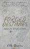 Forged Destinies