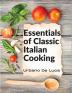 Essentials of Classic Italian Cooking