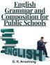 English Grammar and Composition for Public Schools