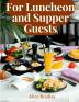 For Luncheon and Supper Guests