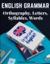 English Grammar - Orthography Letters Syllables Words