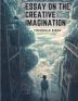 Essay on the Creative Imagination