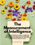 The Measurement of Intelligence -  An Explanation of and a Complete Guide for the Use of the Stanford Revision and Extension of the Binet-Simon Intelligence Scale