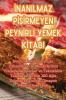 Inanilmaz Pişirmeyen Peynirli Yemek Kitabi (Turkish Edition)