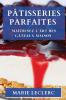 Pâtisseries Parfaites: Maîtrisez L'Art Des Gâteaux Maison (French Edition)